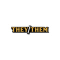 Pronoun  They/Them Pin